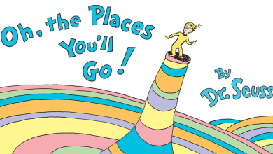 Oh, The Places You’ll Go by Dr. Suess